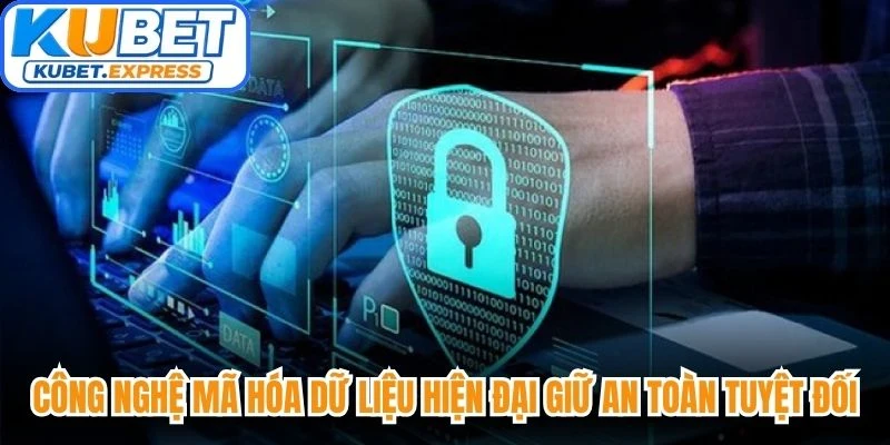 Công nghệ mã hóa dữ liệu hiện đại giữ an toàn tuyệt đối cho game thủ
