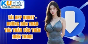 Tải App Kubet