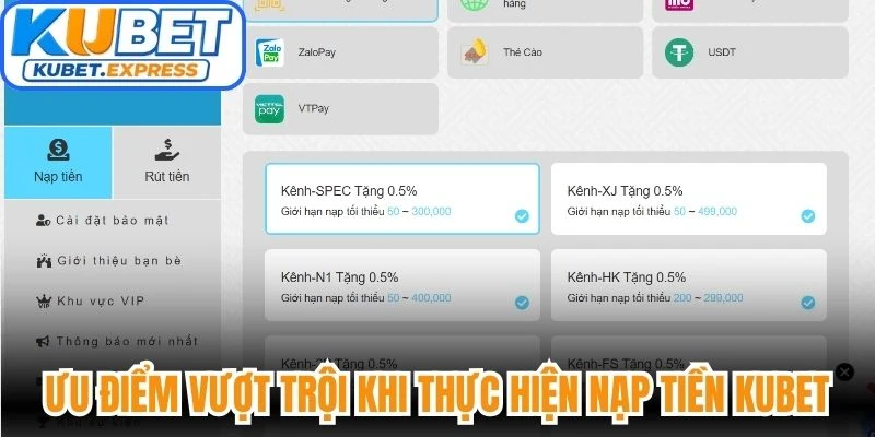 Ưu điểm vượt trội khi thực hiện nạp tiền Kubet hiện nay
